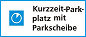 Kurzzeitparkplatz mit Parkscheibe